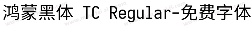 鸿蒙黑体 TC Regular字体转换